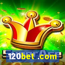 120bet .com